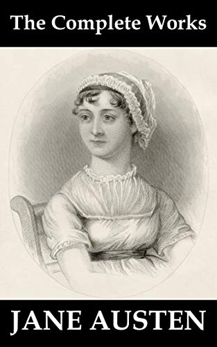 The Complete Works of Jane Austen (English Edition)