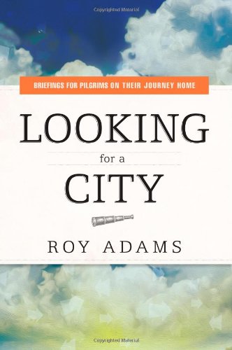 Buy Looking for a City: Briefings for Pilgrims on Their Journey Home — BookShops.in