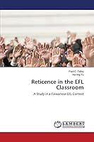 Reticence in the EFL Classroom 3659756814 Book Cover