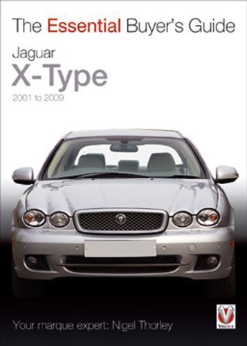 Jaguar X-Type 2001 to 2009 - The Essential Buyer's Guide of Nigel Thorley on 15 November 2012