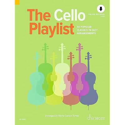 The Cello Playlist: 50 Popular Classics in Easy Arrangements