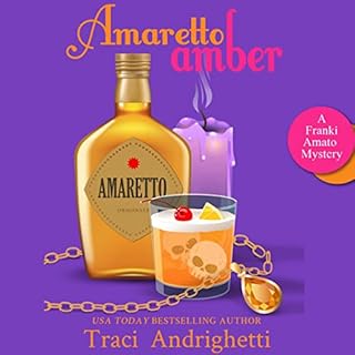 Amaretto Amber: A Private Investigator Comedy Mystery (Franki Amato Mysteries, Book 3) Audiolibro Por Traci Andrighetti arte 