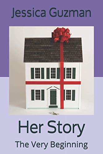 Her Story: The Very Beginning
