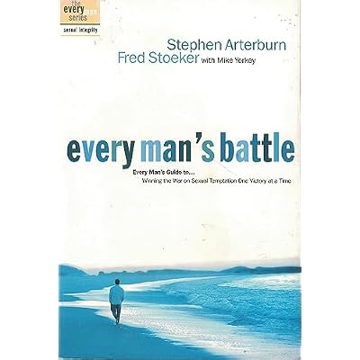 Every Man's Battle: Winning the War on Sexual Temptation