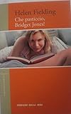 Che pasticcio, Bridget Jones! - Helen Fielding