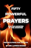 Fifty Powerful Prayers: For the Anointed by The Anointed B0G3GZG876 Book Cover