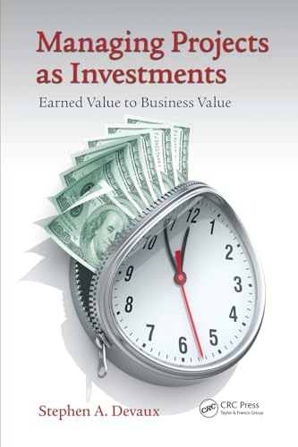 Managing Projects as Investments (Systems Innovation Book Series)
