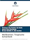 heliconia  Helikonien: Tropische Schönheit: Zytogenetik, Erhaltung und genetische Verbesserung