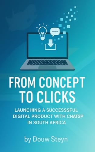 From Concept to Clicks: Launching a Successful Digital Product with ChatGPT in SA