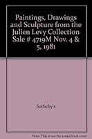 Paintings, Drawings and Sculpture From the Julien Levy Collection-Madison Avenue Galleries, November 4 and 5, 1981 B004118T0M Book Cover