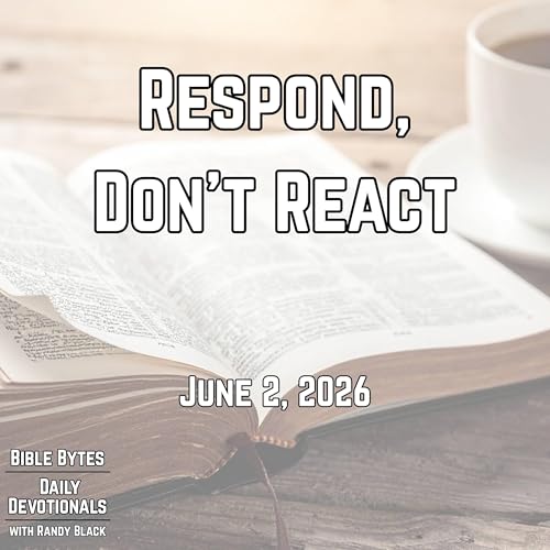 Respond, Don't React