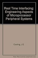 Real-time interfacing: Engineering aspects of microprocessor peripheral systems 0442317557 Book Cover