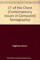 Computed Tomography of the Chest (Contemporary Issues in Computed Tomography, Vol 4) 0443083835 Book Cover
