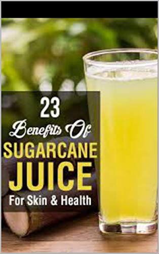advantages of sugarcane juice