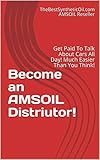 Become an AMSOIL Distriutor!: Get Paid To Talk About Cars All Day! Much Easier Than You Think!