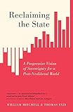 Reclaiming the State: A Progressive Vision of Sovereignty for a Post-Neoliberal World