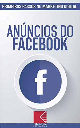 Anúncios do Facebook: Turbine E Transforme Seu Negócio Com Técnic...
