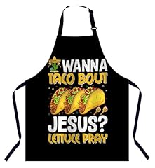 Wanna Taco Bout Jesus Lettuce Pray