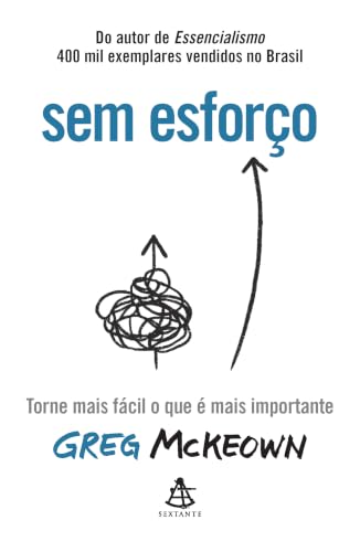 Sem esforço: Torne mais fácil o que é mais importante