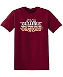 If You Say Gullable Slowly Novelty Adult Humor Sarcastic Mens Very Funny T Shirt