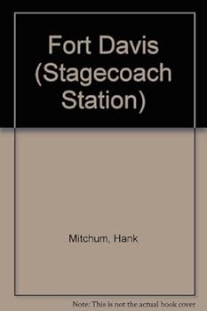 Fort Davis - Book #42 of the Stagecoach Station