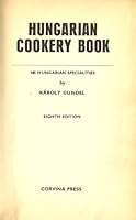 Hungarian Cookery Book: 140 Hungarian Specialties 9631367010 Book Cover