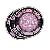 3Pcs Too Much Panic Not Enough Disco Sticker Funny Motivational Disco Ball Gift for Dance Lovers Too Much Panic Not Enough Disco Stickers Stress Relief Decal for Laptop Water Bottle Toolbox Case 3'