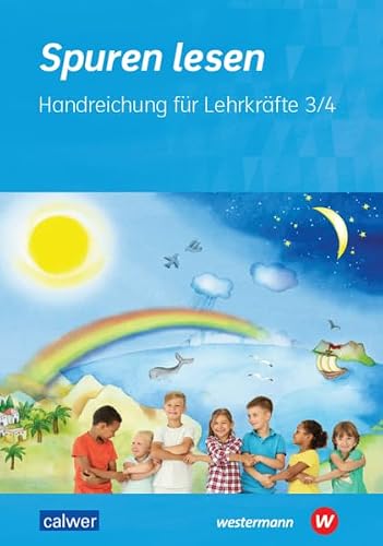 Spuren lesen 3/4 - Ausgabe 2023 für die Grundschule: Handreichung für Lehrkräfte 3 / 4 (Spuren lesen - Ausgabe 2023 für die Grundschule)