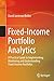Fixed-Income Portfolio Analytics: A Practical Guide to Implementing, Monitoring and Understanding Fixed-Income Portfolios