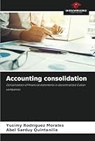 Accounting consolidation: Consolidation of financial statements in decentralized Cuban companies 6208813646 Book Cover