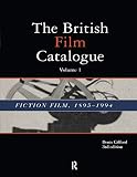The British Film Catalogue: The Fiction Film (English Edition)