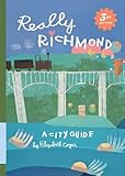 Really Richmond: A City Guide