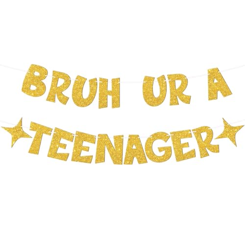 JNXCYQ Bruh Ur A Teenager Gold Glitter Banner-Happy 13th Birthday Decorations for Boys Girls,13 Birthday Banner Sign for 13 Year Old Birthday Party Decor Supplies,Teen Bday Decorations