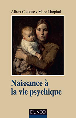🤗📗 Télécharger 📂📖📔👍 Naissance à la vie psychique - 3e éd. (Psychismes) Livre eBook France