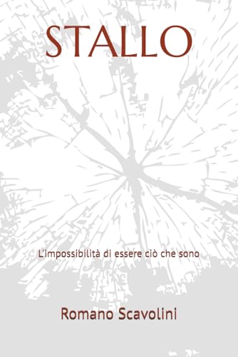STALLO: L'impossibilità di essere ciò che sono (Italian Edition)