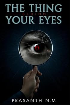 Paperback The Thing Behind Your Eyes: They wanted likes. They found a portal. A gripping urban horror about the mirror challenge that turned reality inside out. Book