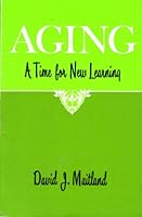 Aging: A Time for New Learning 0804211078 Book Cover