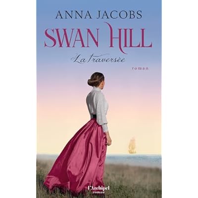 Swan Hill - Tome 3 La travers&eacute;e