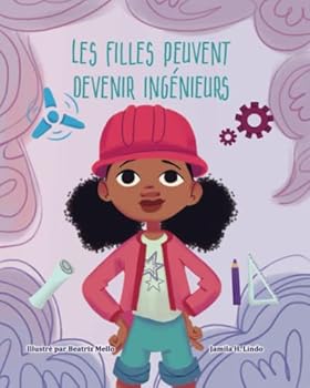 Paperback Les Filles Peuvent Devenir Ingénieurs [French] Book