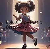 Lulu’ s Tap- Tastic Discovery