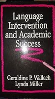 Language Intervention and Academic Success 0316920495 Book Cover