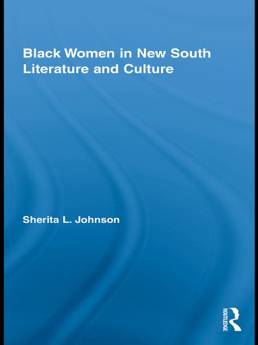 Black Women in New South Literature and Culture (Studies in American Popular History and Culture)      1st Edition, Kindle Edition