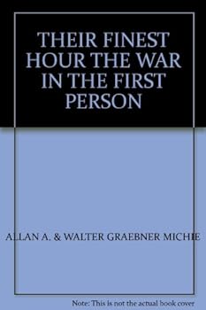 Their Finest Hour The War In The First Person