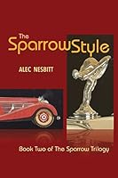 The Sparrow Style: Book Two of the Sparrow Trilogy 1511807059 Book Cover