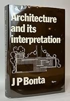 Architecture and its interpretation: A study of expressive systems in architecture 084780237X Book Cover