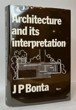 Hardcover Architecture and its interpretation: A study of expressive systems in architecture Book