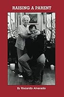 Raising A Parent 0578752158 Book Cover