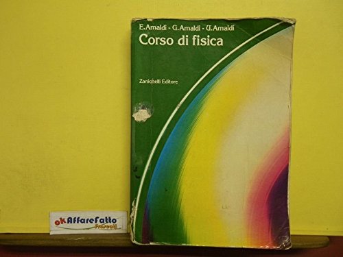  L 6.496 LIBRO CORSO DI FISICA DI E AMALDI G AMALDI E U AMALDI 1984