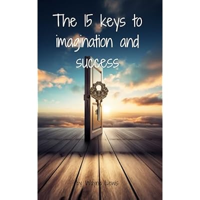The 15 keys to imagination and success