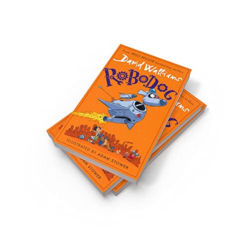 Robodog: An incredibly funny illustrated children’s book from the multi-million bestselling author o